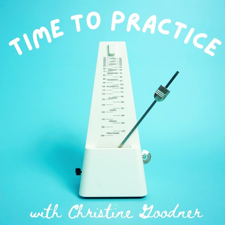 Time to Practice with Christine Goodner podcast